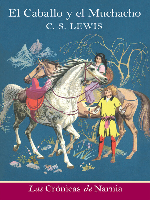 Title details for El Caballo y el Muchacho by C. S. Lewis - Available